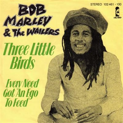 Three Little Birds Bay Bổng Trên Nền Nhạc Reggae Lãng Mạn & Rộn Rã Của Bob Marley